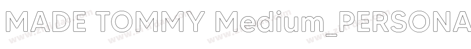 MADE TOMMY Medium_PERSONAL USE字体转换
